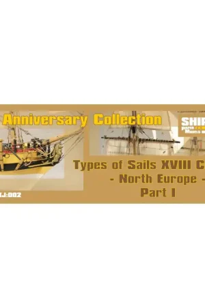 ShipYard MKJ002 Types Of Sails XVIII Century, North Europe, Part I - HMB Endeavour 1768, Berbice 1780, HMS Wolf 1752 (30th Anniversary Collection) Promotion Saisonnière